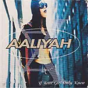Aaliyah - If Your Girl Only Knew flac album