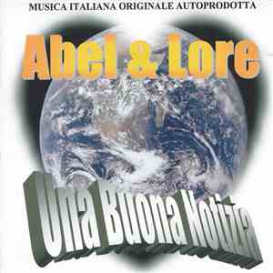 Abel & Lore - Una Buona Notizia flac album