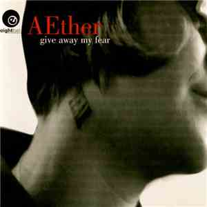 Aether  - Give Away My Fear flac album