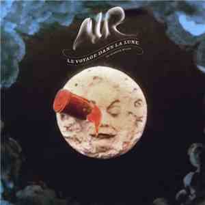 AIR - Le Voyage Dans La Lune flac album