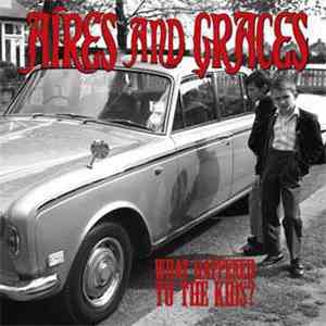 Aires And Graces - What Happened To The Kids? flac album