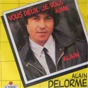Alain Delorme - Vous Deux, Je Vous Aime flac album