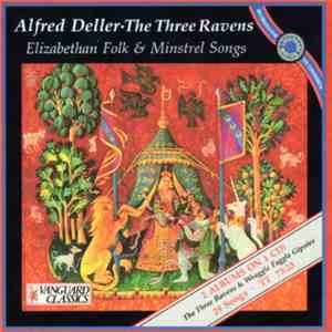 Alfred Deller, Desmond Dupré - The Three Ravens (Elizabethan Folks & Minstrel Songs) flac album