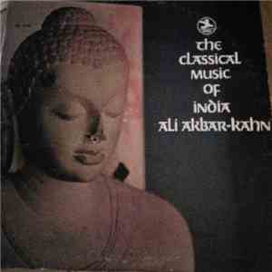 Ali Akbar-Kahn - The Classical Music Of India flac album