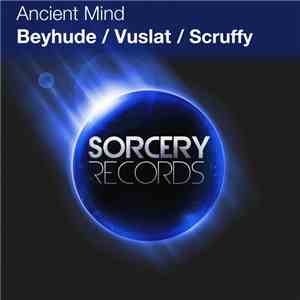 Ancient Mind - Beyhude / Vuslat / Scruffy flac album