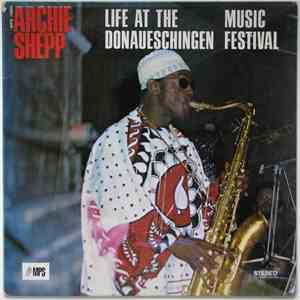 Archie Shepp - Life At The Donaueschingen Music Festival flac album