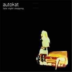 Autokat  - Late Night Shopping flac album