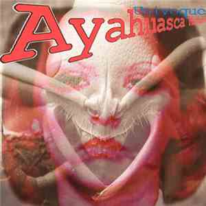 Ayahuasca Mindnet - Univoque flac album