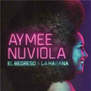Aymee Nuviola - El Regreso A La Habana flac album