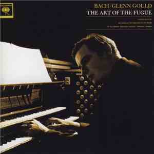 Bach / Glenn Gould - The Art Of The Fugue, Volume 1 (First Half) Fugues 1-9 flac album