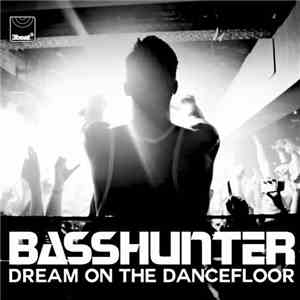 Basshunter - Dream On The Dancefloor flac album