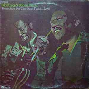 B.B. King & Bobby Bland - Together For The First Time... Live flac album