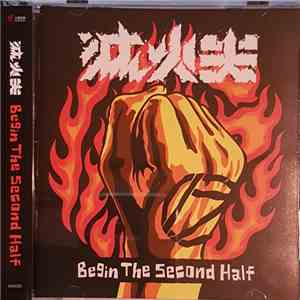 滅火器 - Begin The Second Half flac album