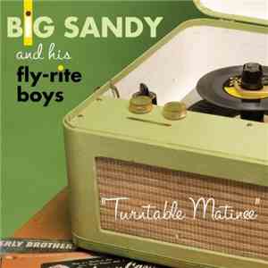 Big Sandy And His Fly-Rite Boys - Turntable Matinee flac album