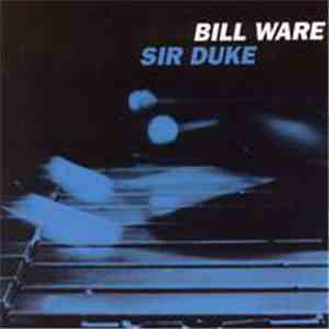 Bill Ware - Sir Duke flac album