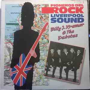Billy J. Kramer & The Dakotas - Pioneros Del Rock. Liverpool Sound flac album