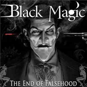 Black Magic  - The End Of Falsehood flac album