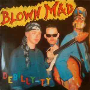 Blown Mad - Debilly-Ty flac album