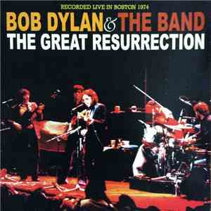 Bob Dylan & The Band - The Great Resurrection flac album