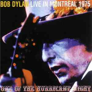 Bob Dylan - Live In Montreal 1975 - One Of The Hurricane Night flac album