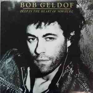 Bob Geldof - Deep In The Heart Of Nowhere flac album