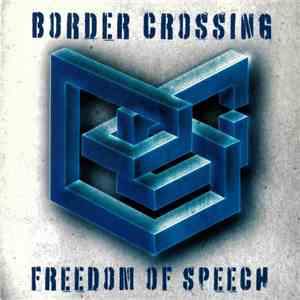 Border Crossing - Freedom Of Speech flac album