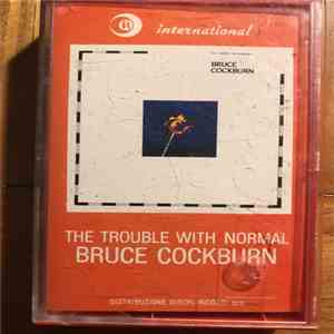 Bruce Cockburn - The Trouble With Normal flac album