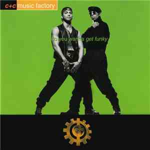 C + C Music Factory - Do You Wanna Get Funky flac album