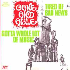 Cane And Able - Tired Of Bad News / Gotta Whole Lot Of Music flac album