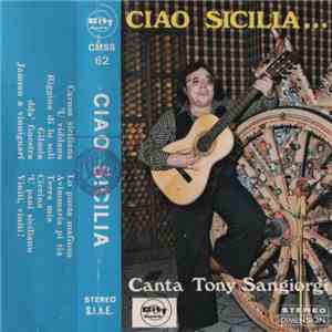 Canta Tony Sangiorgi - Ciao Sicilia... flac album