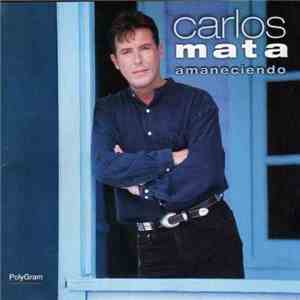 Carlos Mata - Amaneciendo flac album
