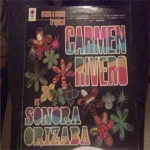 Carmen Rivero, Sonora Orizaba - Mano A Mano Tropical flac album