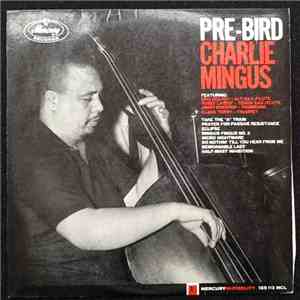 Charlie Mingus - Pre-Bird flac album