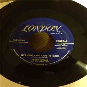 Charlie Spivak And His Orchestra - Let's Choo Choo Choo To Idaho flac album