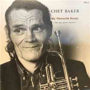 Chet Baker - My Favourite Songs - The Last Great Concert flac album