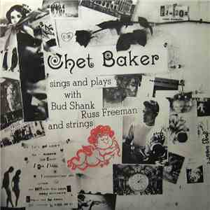 Chet Baker - Sings And Plays With Bud Shank, Russ Freeman And Strings flac album