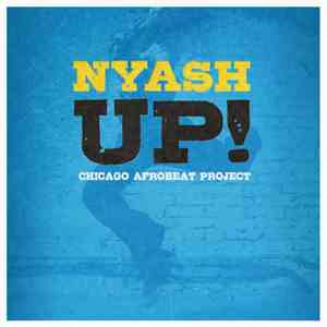 Chicago Afrobeat Project - Nyash Up! flac album