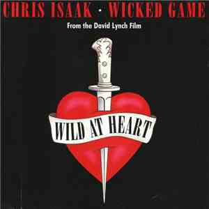Chris Isaak - Wicked Game (From The David Lynch Film Wild At Heart) flac album