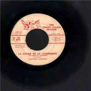 Clifton Chenier - Say Too Koreck (Everything's All Right)/La Couer De La Louisianne flac album