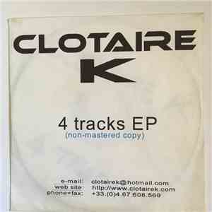 Clotaire K - 4 tracks EP (non-mastered copy) flac album