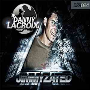 Danny Lacroix - Jimmyzated flac album