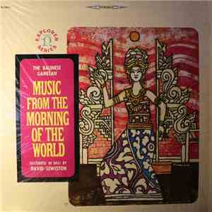David Lewiston - The Balinese Gamelan: Music From The Morning Of The World flac album