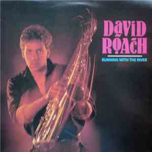 David Roach - Running With The River flac album