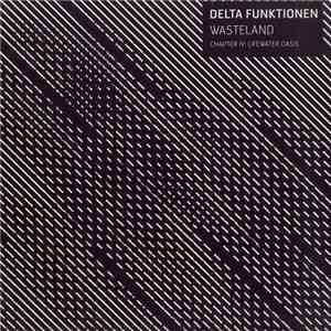 Delta Funktionen - Wasteland - Chapter IV: Lifewater Oasis flac album
