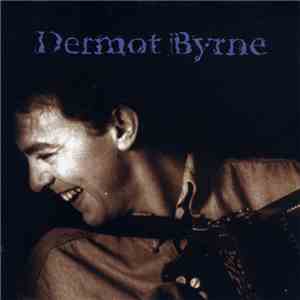 Dermot Byrne - Dermot Byrne flac album