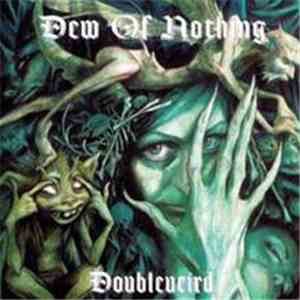 Dew Of Nothing - Doubleweird flac album