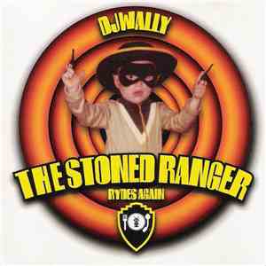 DJ Wally - The Stoned Ranger Rydes Again flac album