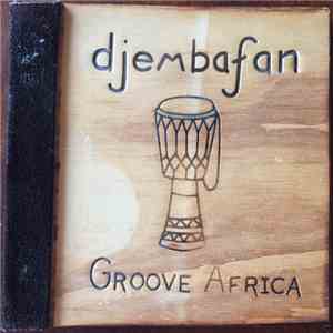 Djembafan - Groove Africa flac album