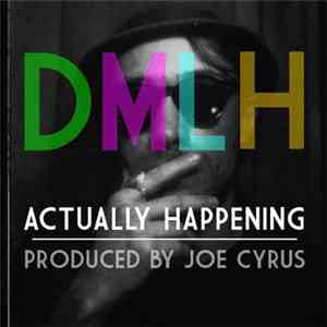 DMLH - Acually Happening flac album