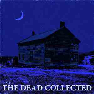 DMP  - The Dead Collected flac album